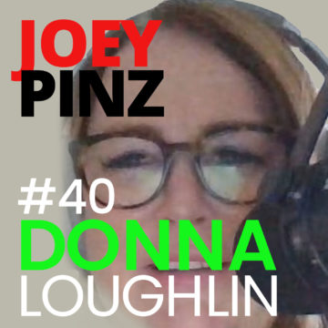 Thumbnail for 40: #40 Donna Loughlin: What Spark before It Happened? | Joey Pinz Discipline Conversations