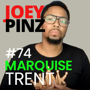 Thumbnail for 74: #74 Marquise Trent: Planned Maturity Helping Millennials  | Joey Pinz Discipline Conversations