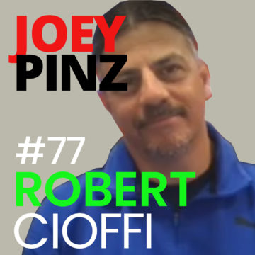 Thumbnail for 77: #77 Robert Cioffi: Progressive MSP| Joey Pinz Discipline Conversations